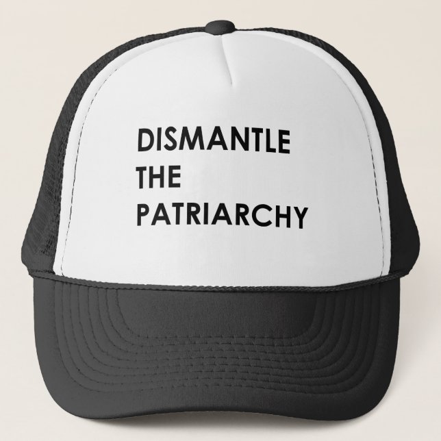 dismantle the patriarchy trucker hat (Front)