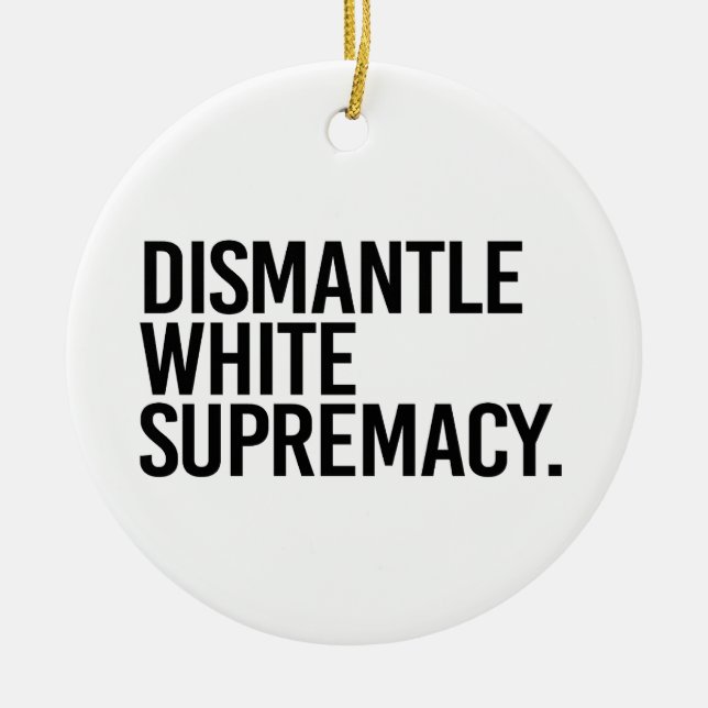 Dismantle White Supremacy Ceramic Tree Decoration (Front)