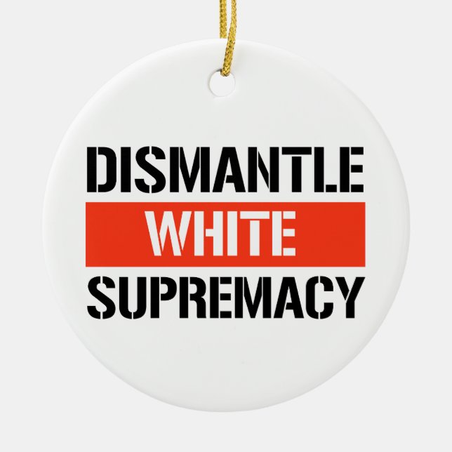 Dismantle White Supremacy Ceramic Tree Decoration (Front)