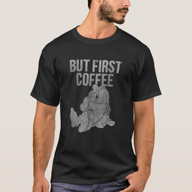 Disney Snow White Sleepy Yawning But First Coffee  T-Shirt (Front)