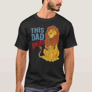 Disney The Lion King Simba and Mufasa This Dad Rul T-Shirt