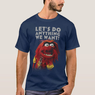 Disneyhe Muppets Lets Do Anything We Want Animal P T-Shirt