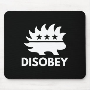 Disobey Libertarian Porcupine Resist Tyranny Gift Mouse Mat