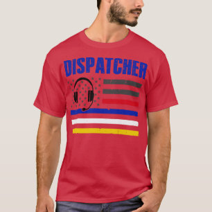 Dispatcher 911 Emergency Police Fire EMS American T-Shirt