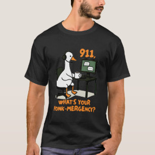 Dispatcher 911 Silly Goose What's Your Honk-mergen T-Shirt