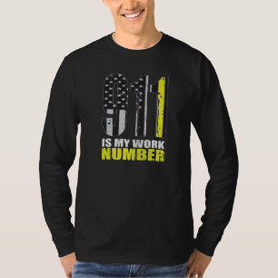 Dispatcher Appreciation 911 Is My Work Number T-Shirt