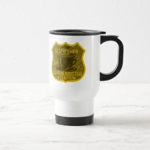 Dispatcher Caffeine Addiction League Travel Mug
