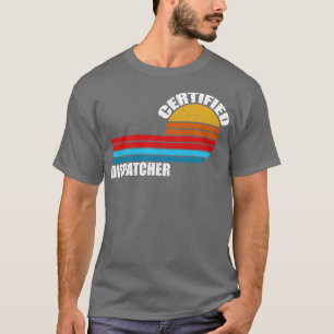 Dispatcher certified vintage retro job title 1 T-Shirt