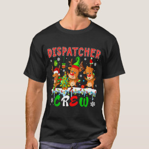 Dispatcher Crew Three Cute Santa Elf Reindeers Xma T-Shirt