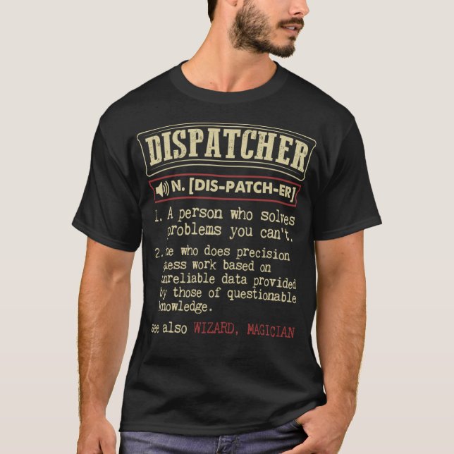 Dispatcher Gift Funny Dictionary Definition T-Shirt (Front)