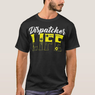 Dispatcher Life Gold Has Your Back Police 911  T-Shirt