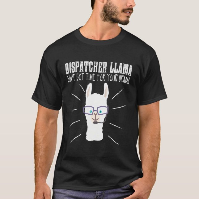 Dispatcher Llama  Emergency dispatcher T-Shirt (Front)