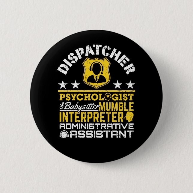 Dispatcher Unofficial Roles Funny 911 Dispatch 6 Cm Round Badge (Front)