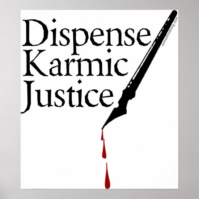 Dispense Karmic Justice Poster (Front)