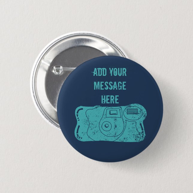 Disposable Camera Custom Message Teal, Navy Blue 6 Cm Round Badge (Front & Back)