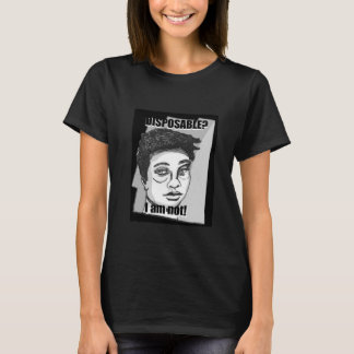 Disposable ? Woman T-Shirt