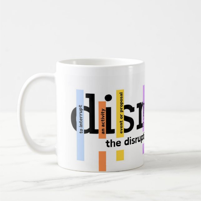Disrupt the Disruption Mug (Left)