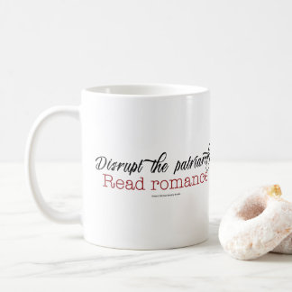 Disrupt the Patriarchy. Read Romance mug