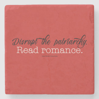 Disrupt the patriarchy Read Romance. Stone Coaster