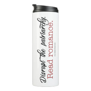 Disrupt the Patriarchy. Read Romance tumbler