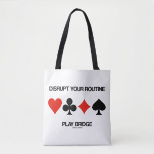 Disrupt Your Routine Play Bridge Four Card Suits Tote Bag