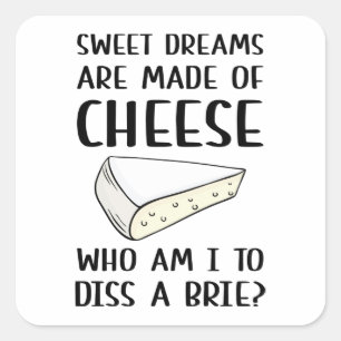 Diss A Brie Square Sticker