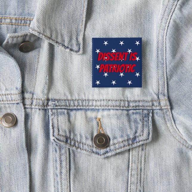 Dissent is Patriotic 15 Cm Square Badge (In Situ)
