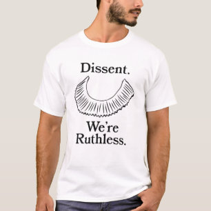 DISSENT We're Ruthless Feminist Women's Rights Pro T-Shirt