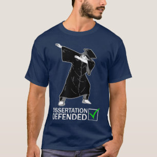 Dissertation Defence Dabbing Doctorate Funny PhD T-Shirt