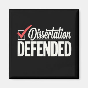 Dissertation Defended PhD Graduate Graduation Magnet