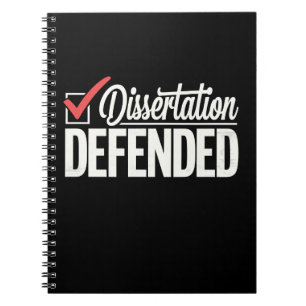 Dissertation Defended PhD Graduate Graduation Notebook