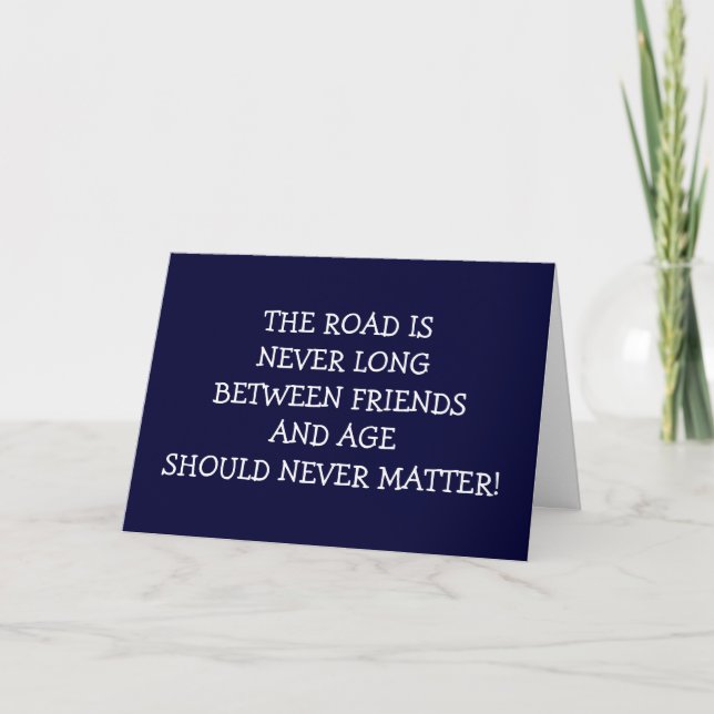 DISTANCE/FRIENDSHIP/NOT AGE SHOULD MATTER BIRTHDAY CARD (Front)