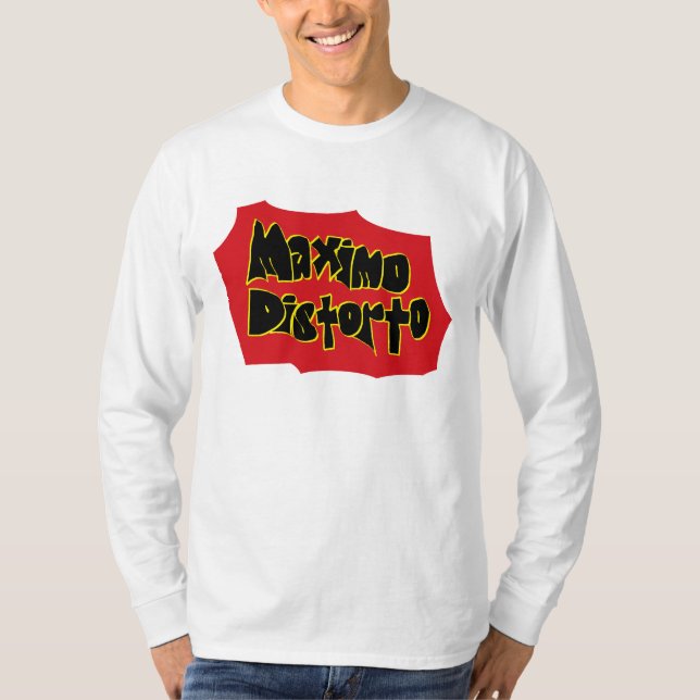 Distored to the Max T-Shirt (Front)