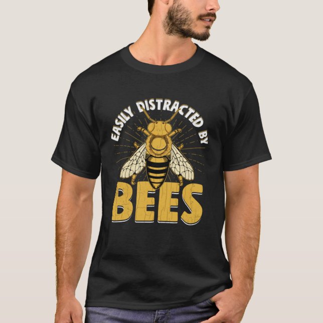 Distracted By Bees  Beekeeper Beekeeping Honey Gra T-Shirt (Front)