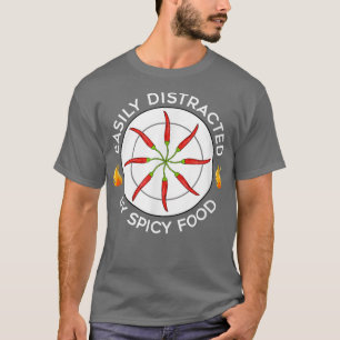 Distracted by Chilli Spicy Food Meican Jalapeno T-Shirt