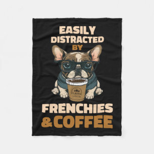 Distracted By Dogs French Bulldog Frenchie Coffee  Fleece Blanket