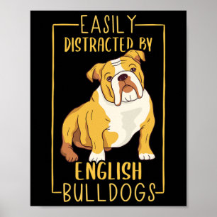 Distracted By English Bulldogs – Cute English Bull Poster