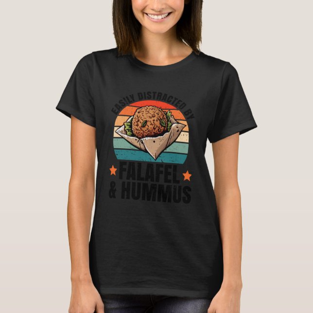 Distracted by Falafe and Hummus Levantine Food Che T-Shirt (Front)