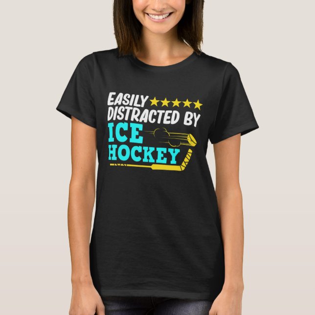 Distracted By Ice Hockey Player Coach Sports   Gra T-Shirt (Front)