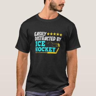 Distracted By Ice Hockey Player Coach Sports Grap T-Shirt