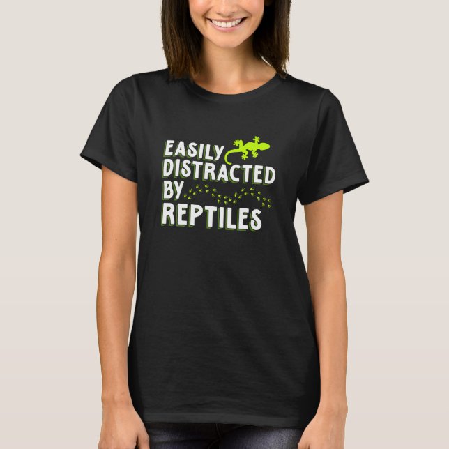 Distracted By Reptiles Lizards Reptile Owner Graph T-Shirt (Front)