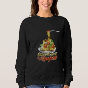 Distracted By Spaghetti Italian Food Chef Noodles Sweatshirt