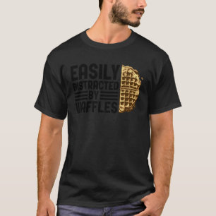 Distracted by Waffle Healthy Food Chef Pancake T-Shirt