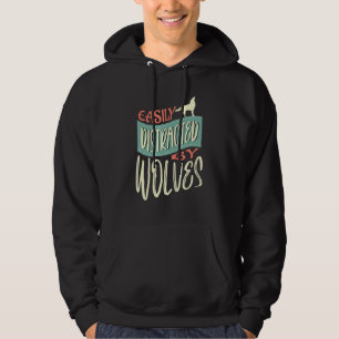 Distracted By Wolves Nature Wildlife Forest Hoodie