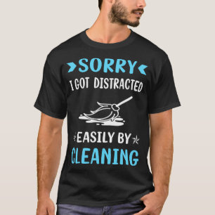 Distracted Cleaning T-Shirt