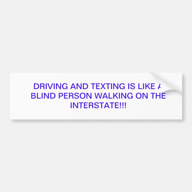 distracted driving bumper sticker (Front)
