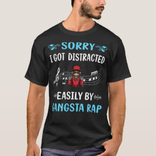 Distracted Gangsta Rap Rapping Rapper T-Shirt