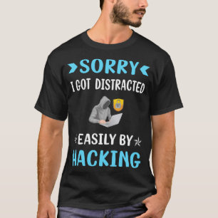 Distracted Hacking Hack Hacker T-Shirt