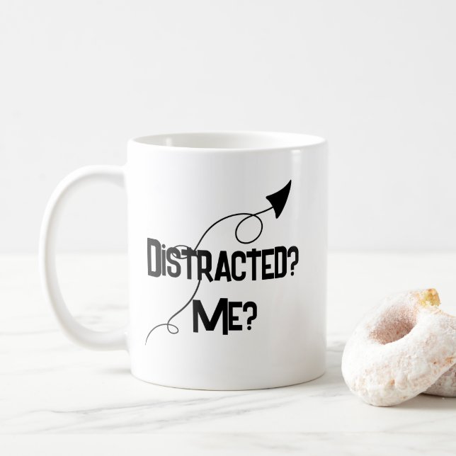 Distracted? Me? ADHD Funny Mug (With Donut)