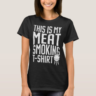 Distress This Is My Meat Smoking Grilling Meat Sm T-Shirt
